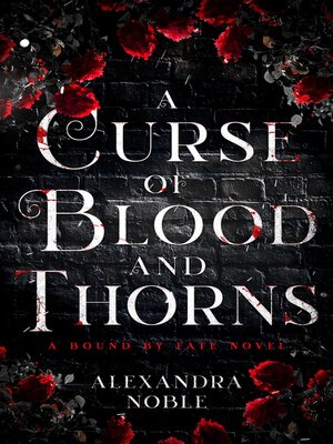 cover image of A Curse of Blood and Thorns
